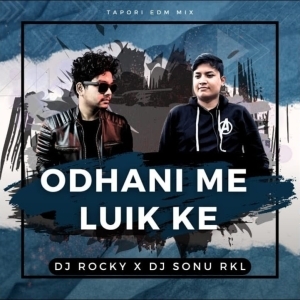 Odhani Me Luik Ke (Premium Tapori Edm Mix) Dj Rocky