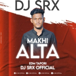 Alta Makhi ( Edm X Tapori ) Dj Srx Official