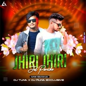 Jhiri Jhiri Jol Padiche (Tapori Root Mix) Dj Tuna Exclucive